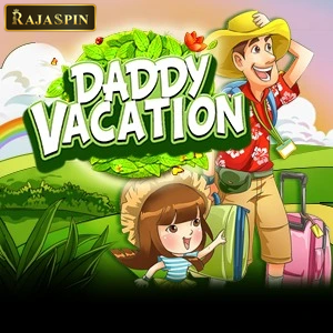 daddy vacation